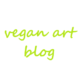 Vegan Art Blog